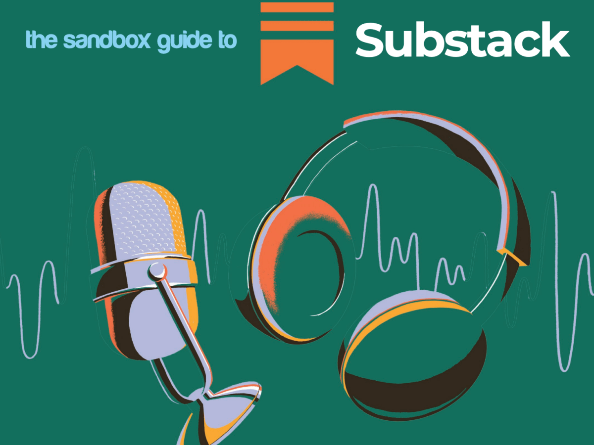 The Sandbox Guide to… Substack